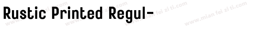 Rustic Printed Regul字体转换